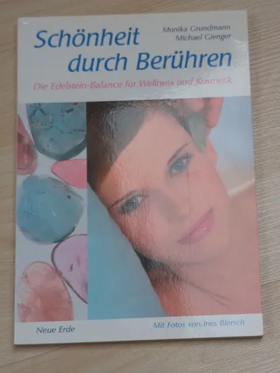 Neue Erde Buch Schönheit durch Berühren Edelstein-Balance Heilung Grundmann