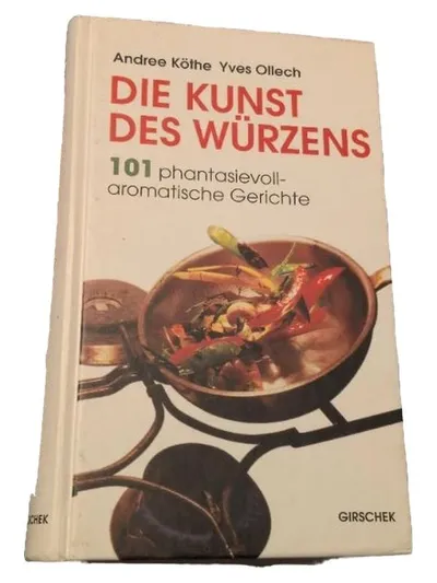 Die Kunst des Würzens Kochbuch Andree Köthe 101 Gerichte
