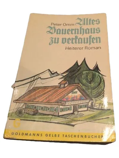 Peter Omm Altes Bauernhaus zu verkaufen Heiterer Roman Goldmann Taschenbuch
