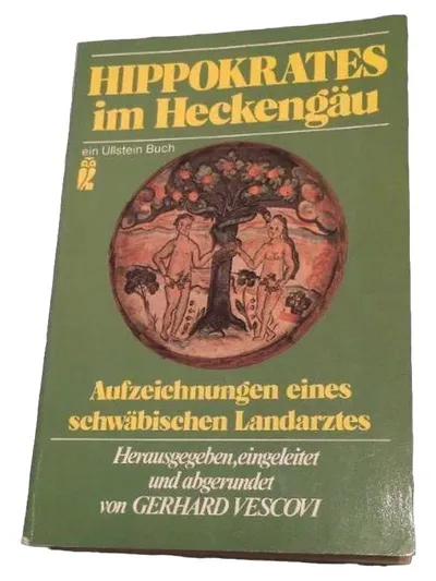 Hippokrates im Heckengäu Gerhard Vescovi Ullstein Buch Autobiografie Landarzt