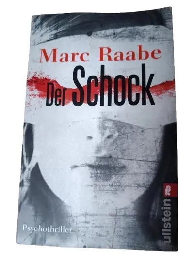 Der Schock - Marc Raabe - Psychothriller - Ullstein