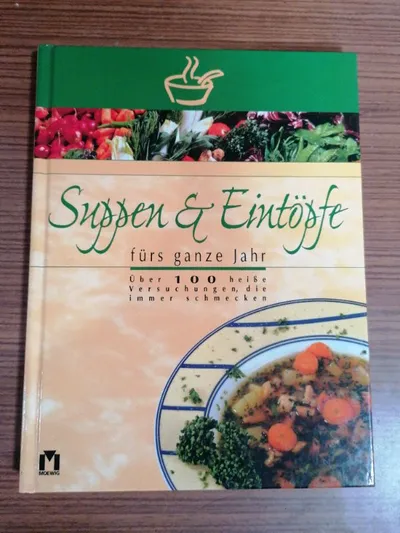 Moewig Kochbuch Suppen Eintöpfe über 100 Rezepte für das ganze Jahr