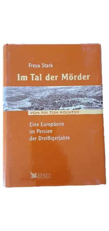Im Tal der Mörder Freya Stark Vom Pol zum Äquator Reader's Digest Sachbuch