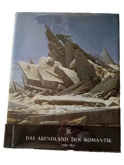 Das Abendland der Romantik 1789-1850 Bildband Kunst Ideen Geschichte Hirmer