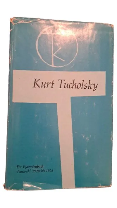 Kurt Tucholsky Ein Pyrenäenbuch Auswahl 1920 bis 1923 Klassische Literatur