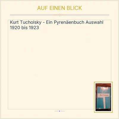 Kurt Tucholsky Ein Pyrenäenbuch Auswahl 1920 bis 1923 Klassische Literatur