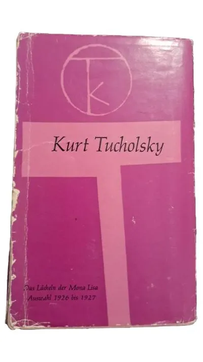 Kurt Tucholsky Das Lächeln der Mona Lisa Auswahl 1926 bis 1927 Lyrikbuch