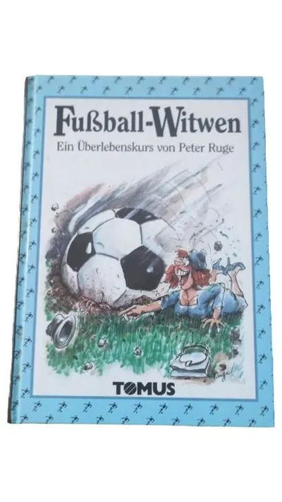Fußball-Witwen Ein Überlebenskurs Peter Ruge TOMUS Humorbuch