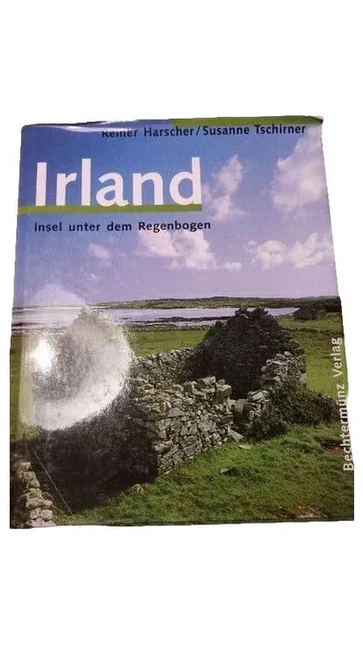 Irland Insel unter dem Regenbogen Reiner Harscher Bildband Bechtermünz Verlag