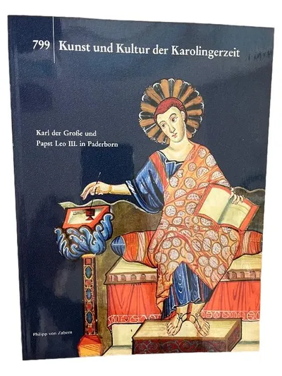 799 Kunst und Kultur der Karolingerzeit Karl der Große Papst Leo III. Paderborn