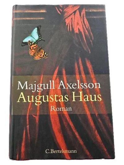 Augustas Haus - Majgull Axelsson - Roman C. Bertelsmann Gesellschaftsroman