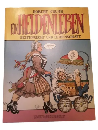 Robert Crumb Ein Heldenleben Geifersucht und Leidenschaft Comic Zweitausendeins
