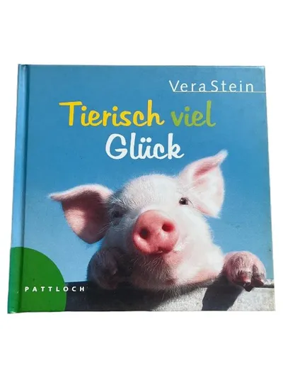 Tierisch viel Glück - Vera Stein - Geschenkbuch Pattloch