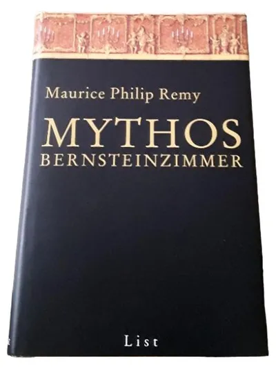 Mythos Bernsteinzimmer Maurice Philip Remy Sachbuch List Verlag