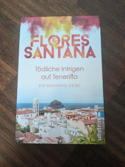 Tödliche Intrigen auf Teneriffa Flores & Santana Ullstein Taschenbuch Krimi