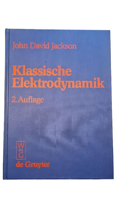 Klassische Elektrodynamik Jackson 2. Auflage De Gruyter Fachbuch Physik