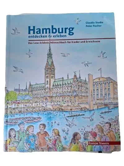Hamburg entdecken & erleben Kinderbuch Claudia Stodte Peter Fischer Hardcover