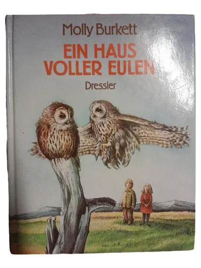Ein Haus voller Eulen Molly Burkett Kinderbuch Dressler Natur Tiere