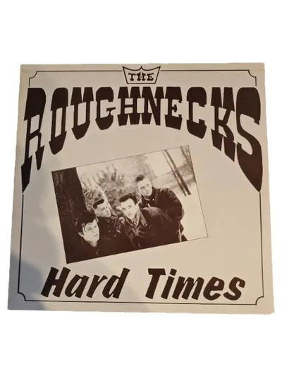The Roughnecks - Hard Times Vinyl Album Schallplatte