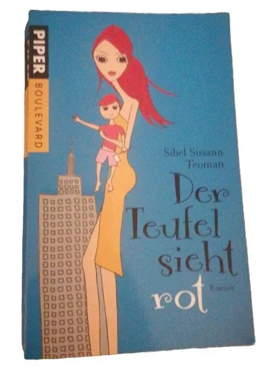 Der Teufel sieht rot - Sibel Susann Teoman - Piper Boulevard Roman