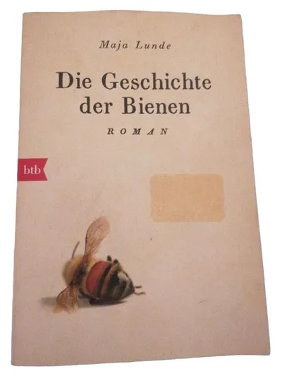Die Geschichte der Bienen - Maja Lunde - Roman - btb Verlag