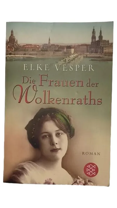 Die Frauen der Wolkenraths - Elke Vesper | Historischer Roman Fischer