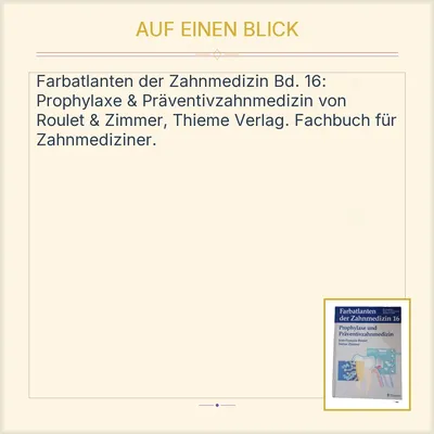 Farbatlanten der Zahnmedizin 16 Prophylaxe Präventivzahnmedizin Roulet Zimmer
