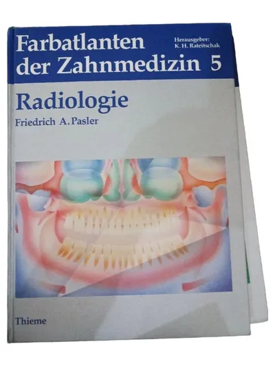 Farbatlanten der Zahnmedizin 5 Radiologie Friedrich A. Pasler Thieme