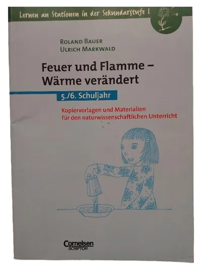 Feuer und Flamme Wärme verändert 5/6 Schuljahr Cornelsen Scriptor Unterricht