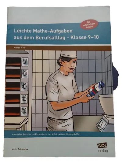 Leichte Mathe-Aufgaben aus dem Berufsalltag Klasse 9-10 Karin Schwacha AOL