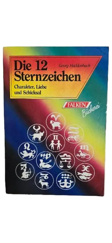 Die 12 Sternzeichen Georg Haddenbach Astrologie Liebe Schicksal Falken