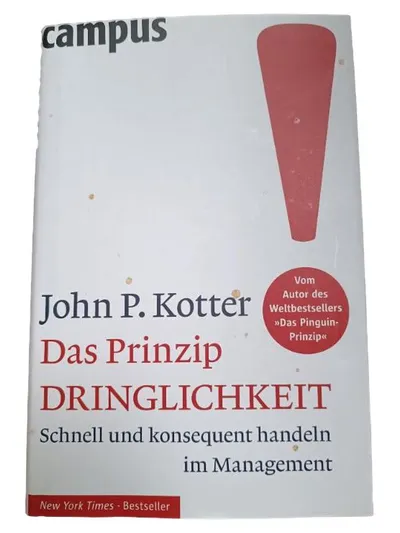Das Prinzip Dringlichkeit John P. Kotter Campus Verlag Fachbuch Management