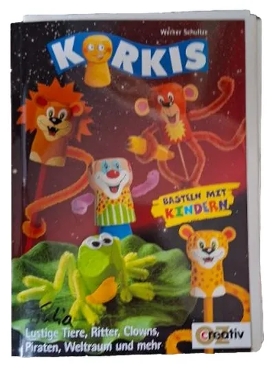 Korkis Basteln mit Kindern Werner Schultz OZ creativ Tiere Ritter Clowns Piraten