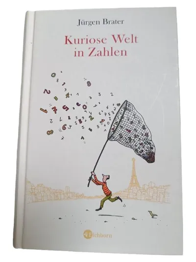 Kuriose Welt in Zahlen - Jürgen Brater | Eichborn Sachbuch