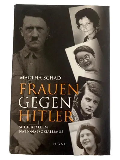 Frauen gegen Hitler - Martha Schad - Heyne - Sachbuch