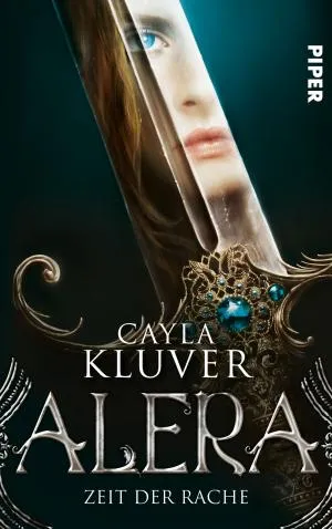 Alera Zeit der Rache Cayla Kluver Piper Jugendbuch Fantasy Abenteuer