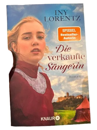 Die verkaufte Sängerin - Iny Lorentz Historischer Roman Knaur