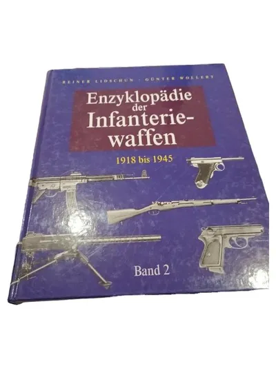Enzyklopädie der Infanteriewaffen 1918-1945 Band 2 Reiner Lidschun Günter
