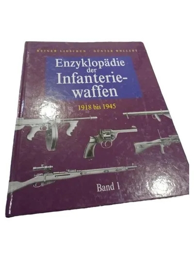 Enzyklopädie der Infanterie-Waffen 1918-1945 Band 1 Lidschun Wollert Sachbuch