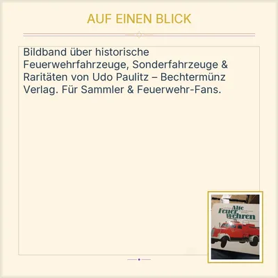 Alte Feuerwehren Sonderfahrzeuge Raritäten Udo Paulitz Bechtermünz Buch