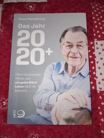 Das Jahr 2020+ Franz Müntefering Politikbuch Sozialpolitik Taschenbuch Dietz