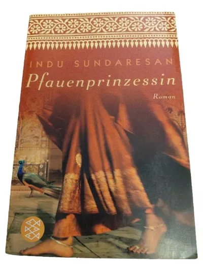 Pfauenprinzessin Indu Sundaresan Historischer Roman Indien