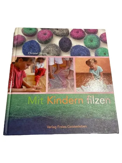 Mit Kindern filzen - Christel Dhom | Hobbybuch Filzen Basteln