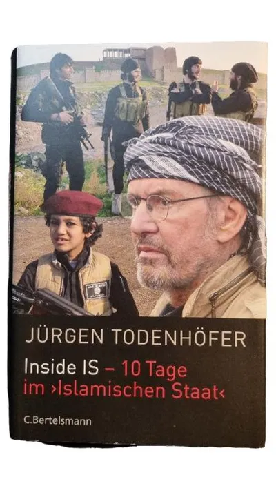 Inside IS - 10 Tage im Islamischen Staat Jürgen Todenhöfer C. Bertelsmann