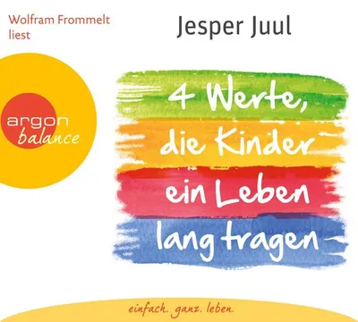 Hörbuch Jesper Juul 4 Werte die Kinder ein Leben lang tragen Argon Balance CD