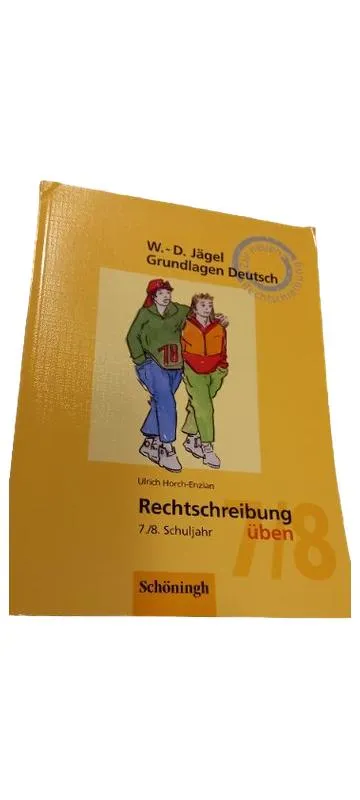 Schöningh Grundlagen Deutsch Rechtschreibung üben 7./8. Schuljahr Jägel