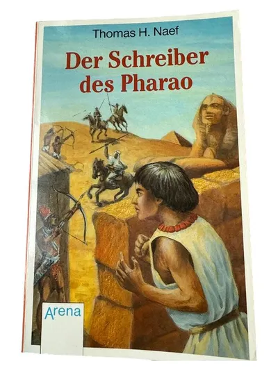 Der Schreiber des Pharao - Thomas H. Naef | Arena Jugendbuch Ägypten Abenteuer