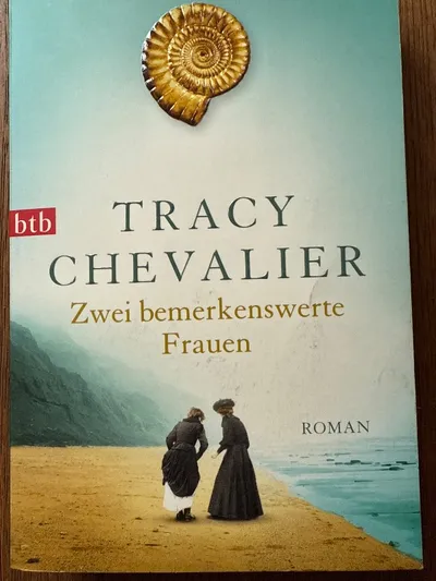 Tracy Chevalier - Zwei bemerkenswerte Frauen | Historischer Roman | btb