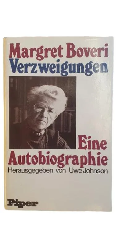 Margret Boveri Verzweigungen Eine Autobiographie Hrsg. Uwe Johnson Piper