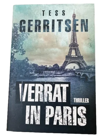 Verrat in Paris - Tess Gerritsen - Thrillerbuch